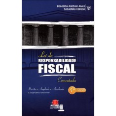Imagem de Lei de Responsabilidade Fiscal Comentada e Anotada - 4ª Ed. 2002 - Alves, Benedito Antonio; Gomes, Sebastião Edilson R. - 9788577891184