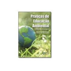 Imagem de eBook Práticas de Educação Ambiental: Metodologia de Projetos - Kátia Rosário Bassetti - 9788581929446