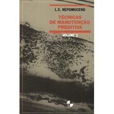 Imagem de Tecnicas de Manutencao Preditiva Vol. 2 - Nepomuceno, L. X. - 9788521200932