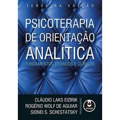 Imagem de Psicoterapia de Orientação Analítica - Fundamentos Teóricos e Clínicos - 3ª Ed. 2015 - Elzirik, Cláudio L. - 9788582711484