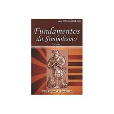 Imagem de Fundamentos do Simbolismo - Volume II - Luiz Vitorio Cichoski - 9788572523547