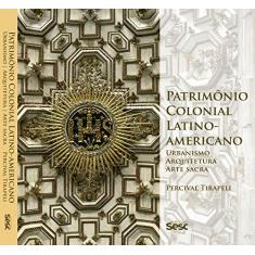 Imagem de Patrimônio Colonial Latino-Americano - Percival Tirapeli - 9788594931115