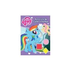 Imagem de My Little Pony: Arco-íris de Cores e Formar - Ciranda Cultural - 9788538058472