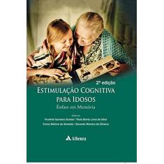 Imagem de Estimulação Cognitiva Para Idosos: Ênfase em Memória - Franklin Santana Santos - 9788538808435