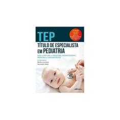 Imagem de TEP - Título de especialista em Pediatria - Benito Lourenço - 9788554862138