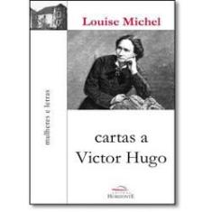 Imagem de Cartas a Victor Hugo - Michel, Louise - 9788599279038