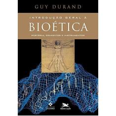 Imagem de Introdução Geral À Bioética - História, Conceitos e Instrumentos - Durand, Guy - 9788515025787