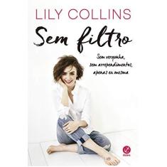 Imagem de Sem Filtro - Collins, Lily - 9788501111852