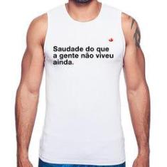 Imagem de Regata Saudade Do Que A Gente Não Viveu Ainda - Foca Na Moda