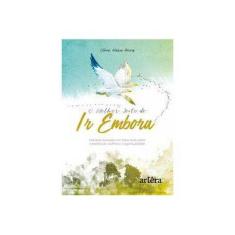 Imagem de O Melhor Jeito De Ir Embora: Histórias Baseadas Em - "perez, Cleia Mara" - 9788547314422