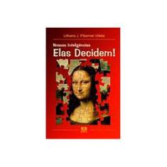Imagem de Nossas Inteligências - Elas Decidem ! - Villela, Urbano J. Pibernat; Villela, Urbano J. Pibernat - 9788570626127