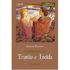 Imagem de O Romance de Tristão e Isolda - Bédier, Joseph - 9788567097237
