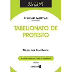 Imagem de Tabelionato de Protesto - Coleção Cartórios - Sérgio Luiz José Bueno - 9788547221294