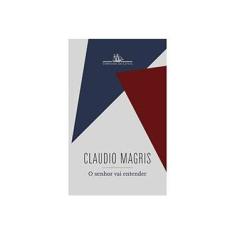 Imagem de O Senhor Vai Entender - Magris, Claudio - 9788535913279