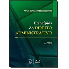 Imagem de Princípios do Direito Administrativo - 2ª Ed. 2013 - Oliveira, Rafael Carvalho Rezende - 9788530946555