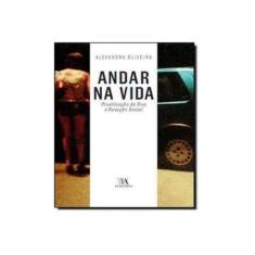 Imagem de Andar Na Vida: Prostituicao De Rua E Reaccao Social - Capa Comum - 9789724044439