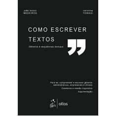 Imagem de Como Escrever Textos. Gêneros e Sequências Textuais - João Bosco Medeiros - 9788597009309