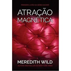 Imagem de Atração Magnética - Série Hacker - Vol. 1 - Meredith Wild - 9788522031269
