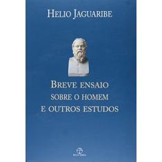 Imagem de Breve Ensaio Sobre o Homem e Outros Estudos - Jaguaribe, Helio - 9788577530427