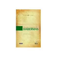 Imagem de Educação e Consenso em Habermas - Col. Educação em Debate - Gomes, Luiz Roberto - 9788575161937