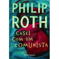 Imagem de Casei Com Um Comunista - Philip Roth - 9788535925128