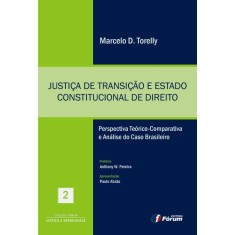 Imagem de Justiça de Transição e Estado Constitucional de Direito - Col. Fórum Justiça e Democracia - Vol. 2 - Abrão, Paulo; Genro, Tarso - 9788577006076