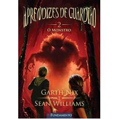 Imagem de O Monstro - Série Aprendizes de Guardião - Livro 2 - Nix, Garth; Williams, Sean - 9788539508006