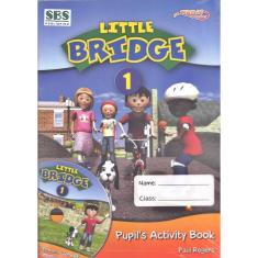Imagem de Little Bridge 1-pupil´s Activity Book - Rogers, Paul - 9781905836079