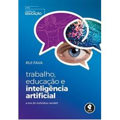 Imagem de Trabalho, Educação e Inteligência Artificial - Rui Fava - 9788584291267