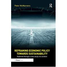 Imagem de Reframing Economic Policy Towards Sustainability: Explored Through a Case Study Into Aviation