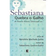 Imagem de Sebastiana Quebra o Galho do Homem Solteiro - Salles, Nenzinha Machado - 9788501059963