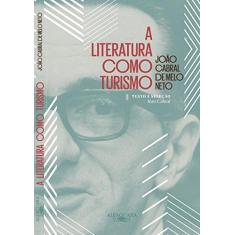 Imagem de A Literatura Como Turismo - João Cabral De Melo Neto - 9788556520210