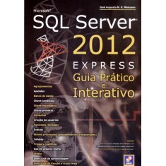 Imagem de Microsoft SQL Server 2012 Express - Guia Prático e Interativo - Manzano, Jose Augusto N. G. - 9788536504148