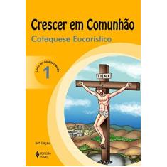 Imagem de V. I Catequese Eucaristica Catequizando - Leo Marcelo P. Machado - 9788532646910