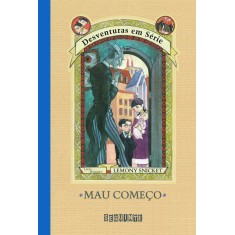 Imagem de Mau Começo - Vol. 1 - Col. Desventuras em Série - Snicket, Lemony - 9788535900941