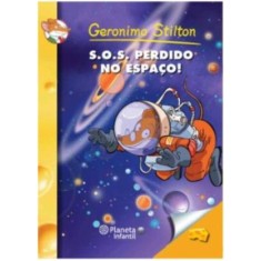 Imagem de S.o.s. Perdido No Espaço! - Col. Geronimo Stilton Vol. 3 - Stilton, Geronimo - 9788576656692