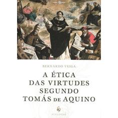 Imagem de Ética das Virtudes em Santo Tomás de Aquino, A - Bernardo Veiga - 9788584910557