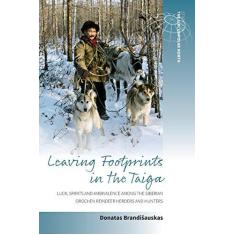 Imagem de Leaving Footprints in the Taiga: Luck, Spirits and Ambivalence Among the Siberian Orochen Reindeer Herders and Hunters: 1