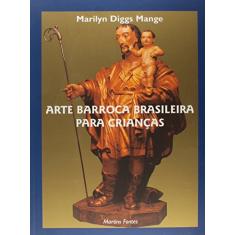 Imagem de Arte Barroca Brasileira para Criancas - Reimpressão - Mange, Marilyn Diggs - 9788533611139