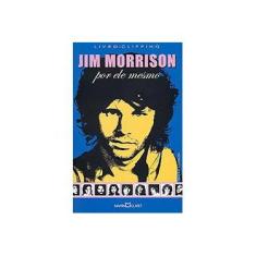 Imagem de Jim Morrison Por Ele Mesmo - Marsicano, Alberto - 9788572321105