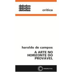 Imagem de A Arte no Horizonte do Provável - Col. Debates 16 - Campos, Haroldo De - 9788527303552