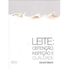 Imagem de Leite. Obtenção, Inspeção e Qualidade - Vanerli Beloti - 9788599144077