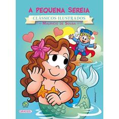 Imagem de Turma da Mônica - A Pequena Sereia - Col. Clássicos Ilustrados - Maurício De Sousa - 9788539418930