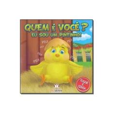 Imagem de Quem e Você? Eu Sou Um Pintinho! - Blu Editora - 9788581023069