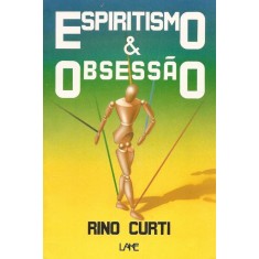 Imagem de Espiritismo & Obsessão - 2ª Ed. - Curti, Rino - 9788573600155