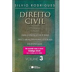 Imagem de Direito Civil 3 - Dos Contratos e das Declarações Unilaterais da Vontade - 30ª Ed. - Rodrigues, Silvio - 9788502046856