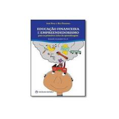 Imagem de Educação Financeira e Empreendedorismo - Pina, José; Ferreira, Rui - 9789725924013