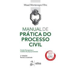 Imagem de Manual de Prática do Processo Civil - 2ª Ed. 2016 - Montenegro Filho, Misael - 9788597004274