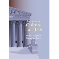 Imagem de Dicionário da Cultura Jurídica - Alland Denis; Rials Stephane - 9788578274597