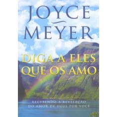 Imagem de Diga a Eles que os Amo - Meyer, Joyce - 9788561721275